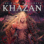 The First Berserker: Khazan